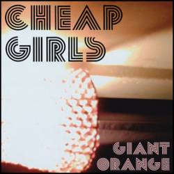 Cheap Girls : Giant Orange